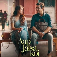 Aap Jaisa Koi 2025 Hindi Full Movie Watch Online